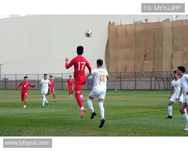 叙利亚对国足精彩对决视频直播全程回放与赛后分析分享